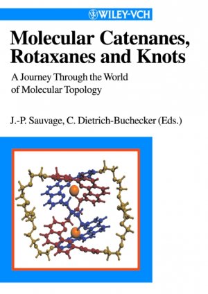 ISBN 9783527295722: Molecular Catenanes, Rotaxanes and Knots - A Journey Through the World of Molecular Topology