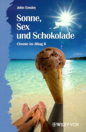 ISBN 9783527297740: Sonne, Sex und Schokolade – Chemie im Alltag II