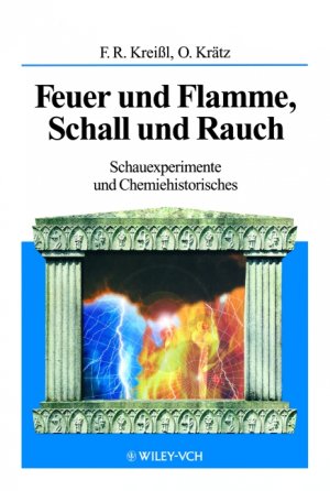 ISBN 9783527298181: Feuer und Flamme, Schall und Rauch - Schauexperimente und Chemiehistorisches