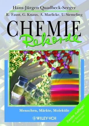 ISBN 9783527298709: Chemie-Rekorde - Menschen, Märkte, Moleküle