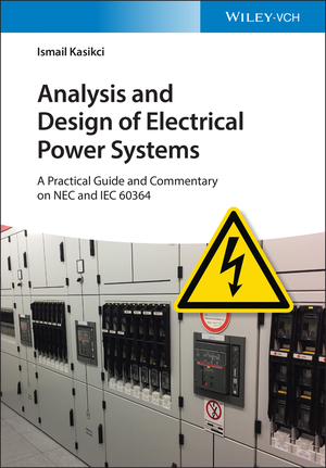 neues Buch – Ismail Kasikci – Analysis and Design of Electrical Power Systems. 2 volumes