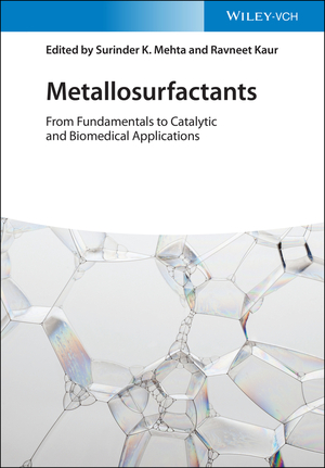 ISBN 9783527348688: Metallosurfactants - From Fundamentals to Catalytic and Biomedical Applications