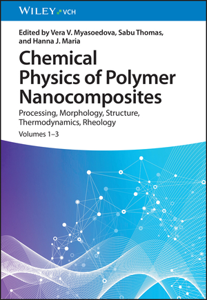 neues Buch – Myasoedova, Vera V – Chemical Physics of Polymer Nanocomposites | Processing, Morphology, Structure, Thermodynamics, Rheology. Volume 1-3 | Vera V. Myasoedova (u. a.) | Buch | 3 Audio-CDs | Englisch | 2024