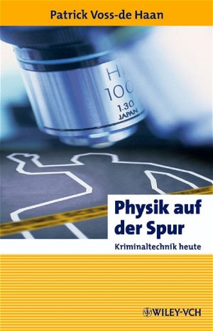 ISBN 9783527405169: Physik auf der Spur – Kriminaltechnik heute