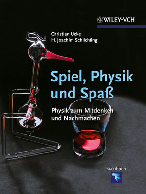 gebrauchtes Buch – Ucke, Christian; Schlichting – Spiel, Physik und Spaß - Physik zum Mitdenken und Nachmachen