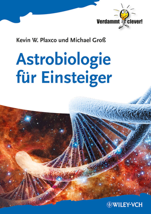 neues Buch – Plaxco, Kevin W – Astrobiologie für Einsteiger | Kevin W. Plaxco (u. a.) | Taschenbuch | Verdammt clever! | XII | Deutsch | 2012 | Wiley-VCH GmbH | EAN 9783527411450