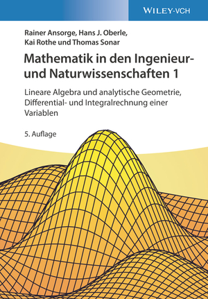 ISBN 9783527413744: Mathematik in den Ingenieur- und Naturwissenschaften 1: Lineare Algebra und analytische Geometrie, Differential- und Integralrechnung einer Variablen