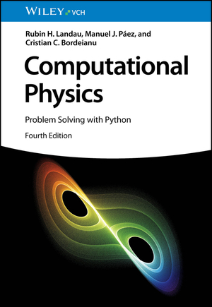 ISBN 9783527414253: Computational Physics | Problem Solving with Python | Rubin H. Landau (u. a.) | Taschenbuch | 592 S. | Englisch | 2024 | Wiley-VCH | EAN 9783527414253