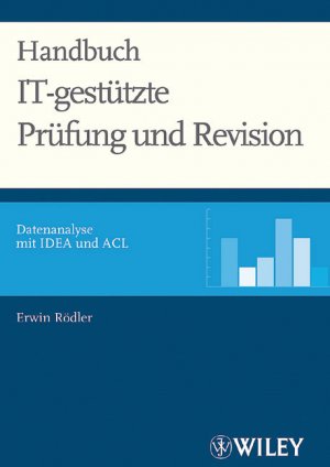 ISBN 9783527502318: Handbuch IT-gestützte Prüfung und Revision - Datenanalyse mit IDEA und ACL