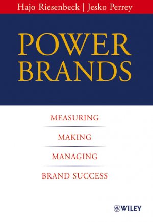 ISBN 9783527502820: Power Brands - Measuring, Making and Managing Brand Success