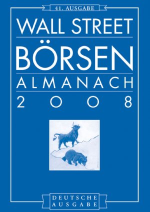 ISBN 9783527503346: Wall Street Börsen Almanach 2008: Deutsche Ausgabe des Stock Trader's Almanac 2008 von Yale Hirsch (Autor), Jeffrey A. Hirsch (Autor)