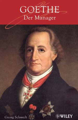 ISBN 9783527503698: Goethe - der Manager