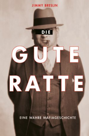 ISBN 9783527504480: Die gute Ratte - Eine wahre Mafiageschichte - (Omertá, das Gebot der Mafiosi)