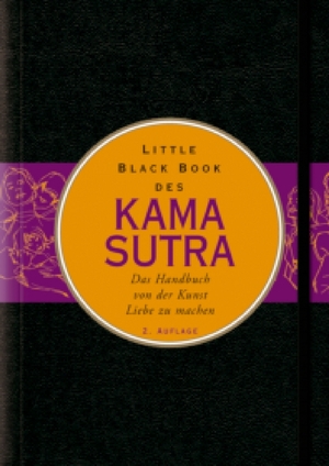 ISBN 9783527506217: Little Black Book des Kamasutra - Das Handbuch von der Kunst Liebe zu machen