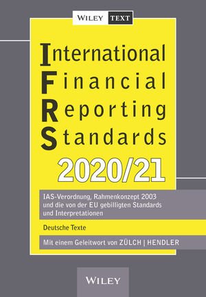 ISBN 9783527510405: International Financial Reporting Standards (IFRS) 2020/2021 – IAS-Verordnung, Rahmenkonzept 2003 und die von der EU gebilligten Standards und Interpretationen - deutsche Texte