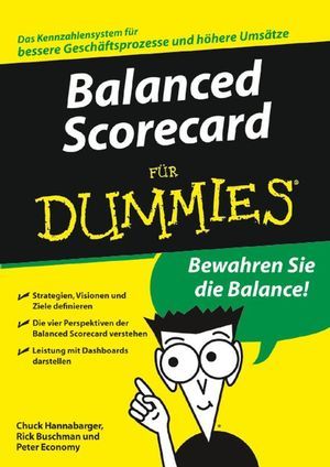 gebrauchtes Buch – Hannabarger, Charles / Buchman – Balanced Scorecard für Dummies : bewahren Sie dei Balance!