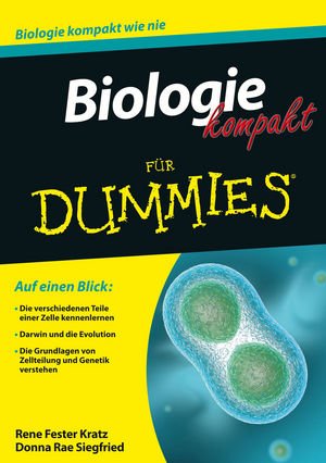 ISBN 9783527710324: Biologie kompakt für Dummies: Auf einen Blick: Die verschiedenen Teile einer Zelle kennenlernen. Darwin und die Evolution. Die Grundlagen von Zellteilung und Genetik verstehen