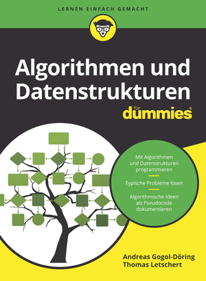 neues Buch – Andreas Gogol-Döring – Algorithmen und Datenstrukturen für Dummies | Andreas Gogol-Döring (u. a.) | Taschenbuch | für Dummies | 486 S. | Deutsch | 2019 | Wiley-VCH | EAN 9783527714322