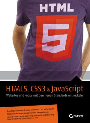 ISBN 9783527760305: HTML5, CSS3 & JavaScript: Die neuen Funktionen verstehen und sicher anwenden