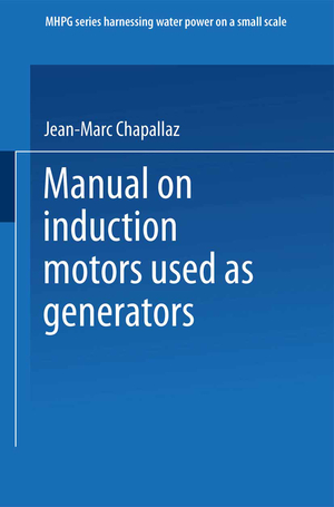 ISBN 9783528020682: Manual on Induction Motors Used as Generators - A Publication of Deutsches Zentrum für Entwicklungstechnologien — GATE A Division of the Deutsche Gesellschaft für Technische Zusammenarbeit (GTZ) GmbH