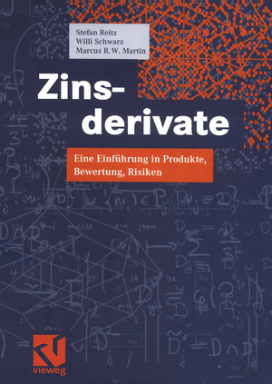 ISBN 9783528032036: Zinsderivate : Eine Einführung in Produkte, Bewertung, Risiken