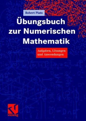 ISBN 9783528032098: Übungsbuch zur Numerischen Mathematik – Aufgaben, Lösungen und Anwendungen