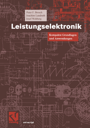 ISBN 9783528038793: Leistungselektronik – Kompakte Grundlagen und Anwendungen