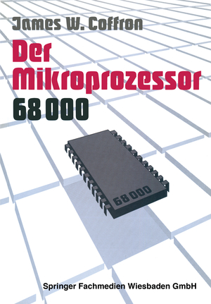 ISBN 9783528043308: Der Mikroprozessor 68000 - Anwendung und Fehlersuche