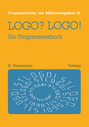 ISBN 9783528044855: LOGO? LOGO! – Ein Programmierbuch