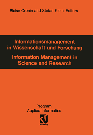 ISBN 9783528051143: Informationsmanagement in Wissenschaft und Forschung / Information Management in Science and Research / Blaise Cronin / Taschenbuch / Programm Angewandte Informatik / Paperback / viii / Deutsch / 1990