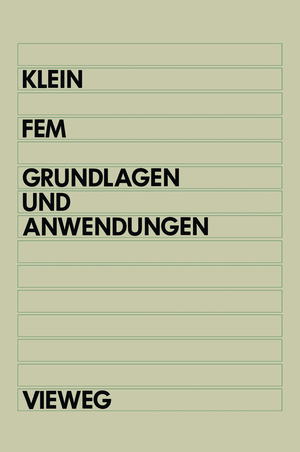 ISBN 9783528051259: FEM - Grundlagen und Anwendungen der Finite-Elemente-Methode