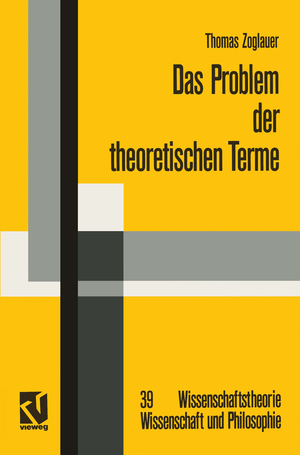 gebrauchtes Buch – Thomas Zoglauer – Das Problem der theoretischen Terme - Eine Kritik an der strukturalistischen Wissenschaftstheorie.