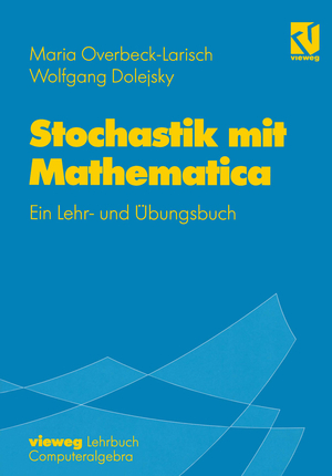 gebrauchtes Buch – Overbeck-Larisch, Maria H – Stochastik mit Mathematica: Ein Lehr- Und Übungsbuch (German Edition)