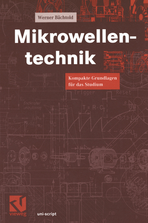 ISBN 9783528074388: Mikrowellentechnik - Kompakte Grundlagen für das Studium