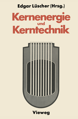 ISBN 9783528085001: Kernenergie und Kerntechnik