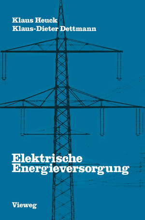 ISBN 9783528085476: Elektrische Energieversorgung