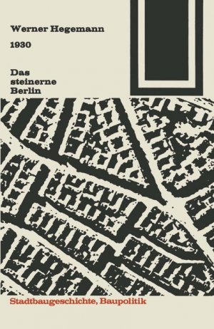 ISBN 9783528086039: 1930 Das steinerne Berlin - Geschichte der größten Mietskasernenstadt der Welt