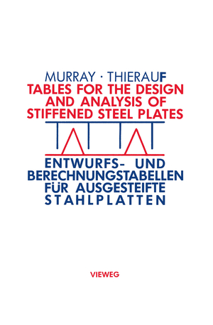 ISBN 9783528086732: Tables for the Design and Analysis of Stiffened Steel Plates / Entwurfs- und Berechnungstabellen für ausgesteifte Stahlplatten - = Entwurfs- und Berechnungstabellen für ausgesteifte Stahlplatten