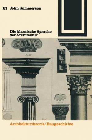 ISBN 9783528087630: Die klassische Sprache der Architektur