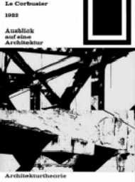 ISBN 9783528186029: 1922 - Ausblick auf eine Architektur