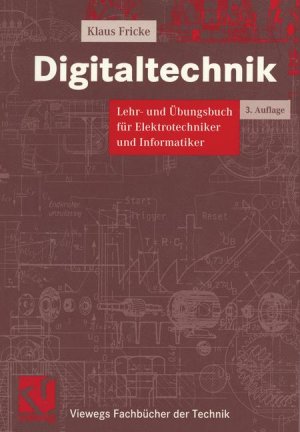 ISBN 9783528238612: Digitaltechnik – Lehr- und Übungsbuch für Elektrotechniker und Informatiker