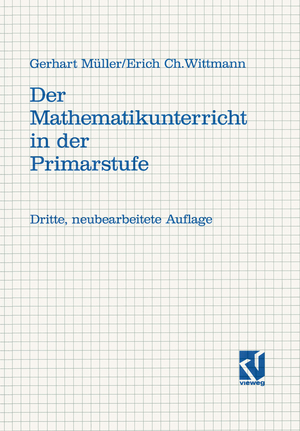 ISBN 9783528283919: Der Mathematikunterricht in der Primarstufe – Ziele · Inhalte Prinzipien · Beispiele