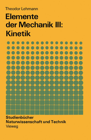 ISBN 9783528291976: Elemente der Mechanik III: Kinetik