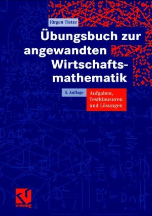 ISBN 9783528431464: Übungsbuch zur angewandten Wirtschaftsmathematik