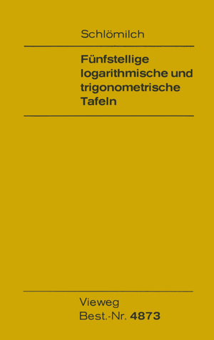 ISBN 9783528448738: Fünfstellige logarithmische und trigonometrische Tafeln