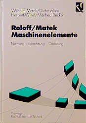 ISBN 9783528740283: Maschinenelemente - Normung Berechung Gestaltung