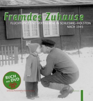 ISBN 9783529028007: Fremdes Zuhause. Flüchtlinge und Vertriebene in Schleswig-Holstein nach 1945