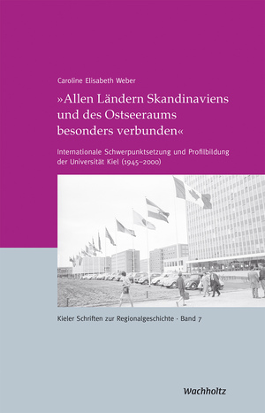 ISBN 9783529036071: »Allen Ländern Skandinaviens und des Ostseeraums besonders verbunden« – Internationale Schwerpunktsetzung und Profilbildung der Universität Kiel (1945–2000)