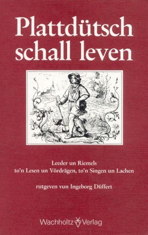 ISBN 9783529047206: Plattdütsch schall leven - Leeder un Riemels to'n Lesen un Vördrägen, to'n Singen un Lachen