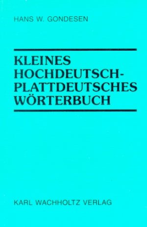 ISBN 9783529049552: Kleines hochdeutsch-plattdeutsches Wörterbuch